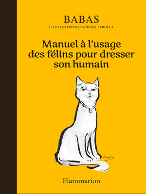 cover image of Manuel à l'usage des félins pour dresser son humain